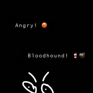 Bloodhound! (Explicit)