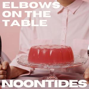 Elbows On The Table