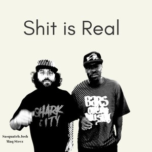**** is real (feat. maq steez) (Explicit)