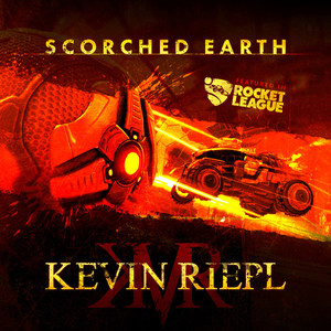 Scorched Earth (From "Rocket League")