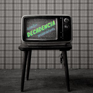 Decadencia (Explicit)