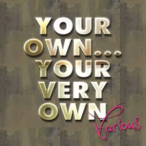 Your Own...Your Very Own