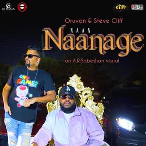 Naan Naanage (feat. Oruvan)