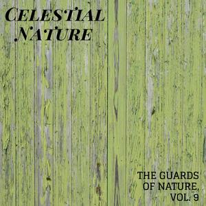 Celestial Nature - The Guards of Nature, Vol. 9