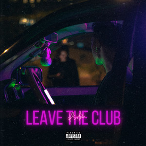 Leave The Club (Explicit)