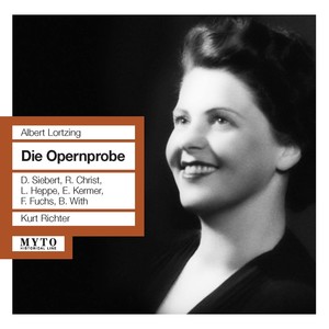 LORTZING, A.: Opernprobe (Die) [Operetta] [Siebert, Christ, Heppe, Kermer, Fuchs, With, Vienna Radio Chorus and Orchestra, K. Richter]