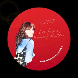 Sweet (feat. Godot) (Live from Bowery Electric, New York)