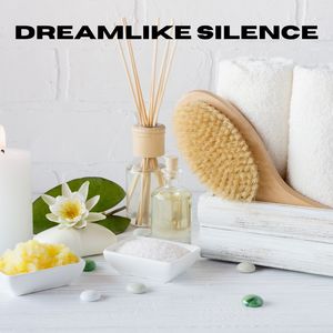 Dreamlike Silence