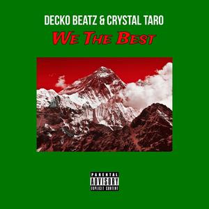 We The Best (feat. Crystal Taro) (Explicit)