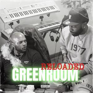 GREENROOM Vol. 1 RELOADED (Explicit)