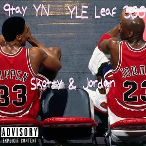 Scotty & Jordan (feat. YLE Leaf 300) (Explicit)