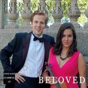 Beloved: Christian Ketter, Cara Schlecker & Myron Silberstein Live in Recital