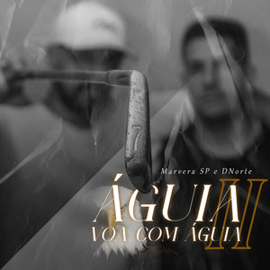 Águia Voa Com Águia II (Explicit)