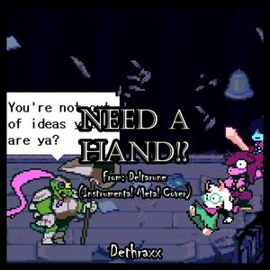 Need a hand!? (From 
