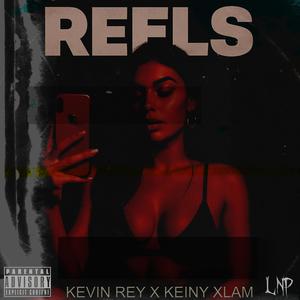 REELS (feat. Kevin Rey & LAM.) (Explicit)