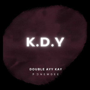 K.D.Y (Explicit)