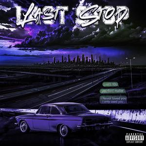 Last Stop (Explicit)