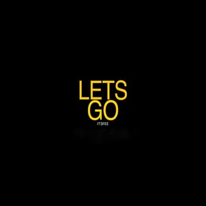 Let's Go (Explicit)