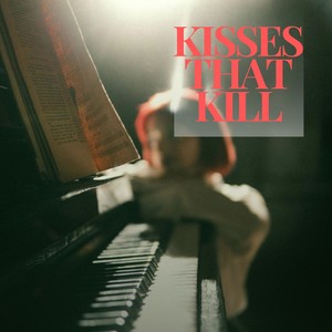 Kisses That Kill