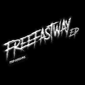 #FreeFastWay EP prod. lorlilmike (Explicit)