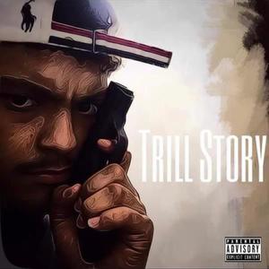 Trill Story (Explicit)