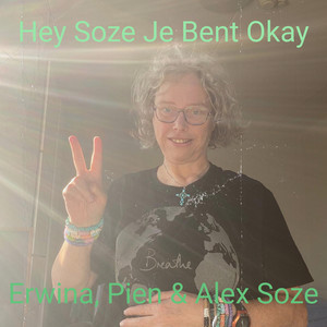 Hey Soze Je Bent Okay