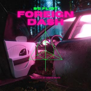 Foreign Dash (Explicit)