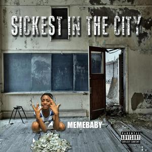 Sickest in the City (Explicit)