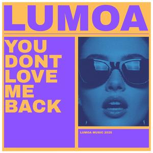 You Don't Love Me Back