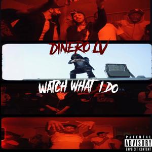 Watch What I Do (Explicit)