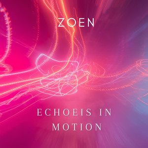 Echoeis in Motion
