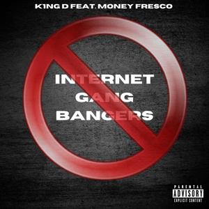 Internet Gang Bangers(feat. Money Fresco) (Explicit)