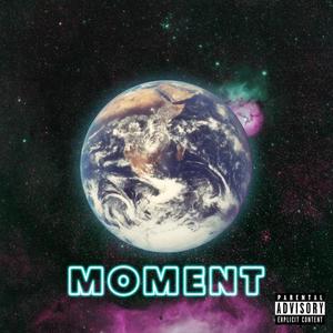 Moment(feat. Tainui & Brazen) (Explicit)