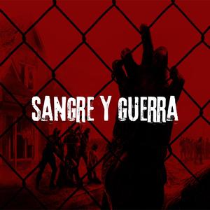 Sangre y Guerra (feat. Ene, Raptoricks, Ñikohchico, Ecp2k & Reflejoh) (Explicit)
