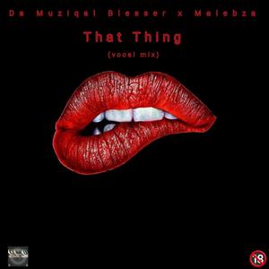 That Thing (feat. Malebza)