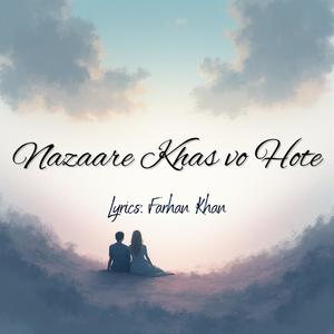 Nazaare Khas vo Hote