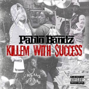 Killem With $uccess (Explicit)