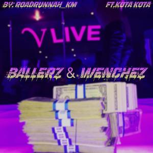 Ballerz & Wenchez (feat. Kota Kota & Codydablesser) (Explicit)