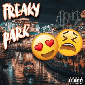 Freaky Park (feat. Ace Cee & Re Re Aka Exotic) [Explicit]