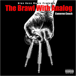 The Brawl With Analog (Explicit)