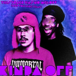 KINDA OFF (feat. Rocky Bliss) (Explicit)