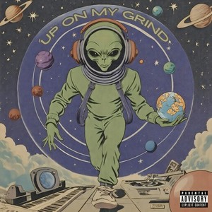 Up On My Grind (Explicit)