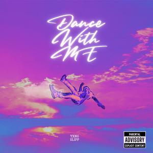 Dance With Me (Explicit)