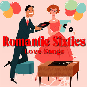 Romantic Sixties Love Songs