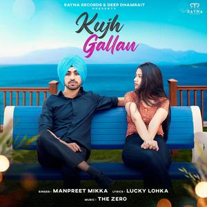 Kujh Gallan (feat. Manpreet Mikka)