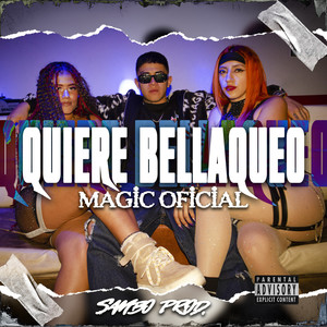 Quiere Bellaqueo (Explicit)