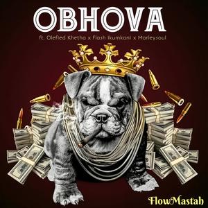 Obhova (feat. Olefied Khetha, Marleysoul & Flash Ikumkani) [Explicit]