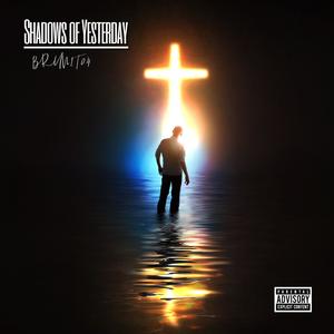 SHADOWS OF YESTERDAY (feat. Axxel & Slowtune) [Explicit]