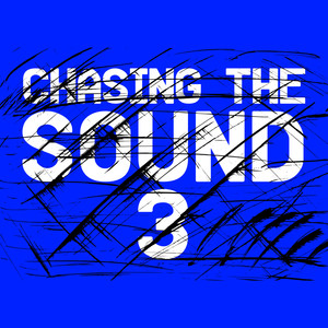 Chasing the Sound 3