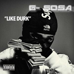 Like Durk (Explicit)